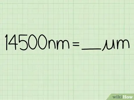 Image titled Convert Micrometers to Nanometers Step 5