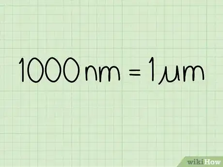 Image titled Convert Micrometers to Nanometers Step 1