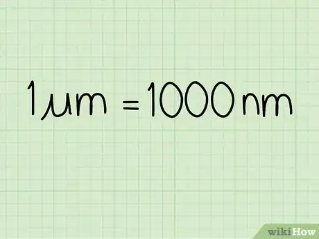 Image titled Convert Micrometers to Nanometers Step 4