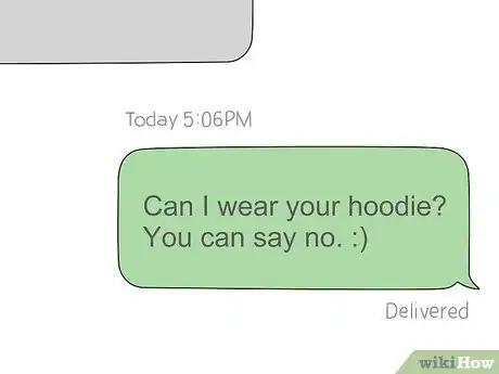 Image titled Ask Your Boyfriend for His Hoodie over Text Step 14