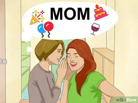 Image titled Have a Surprise Party for Your Mom Step 1