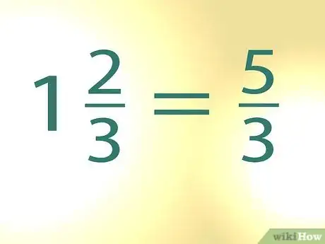 Image titled Change Mixed Numbers to Improper Fractions Step 5