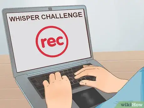 Image titled Do the Whisper Challenge Step 2