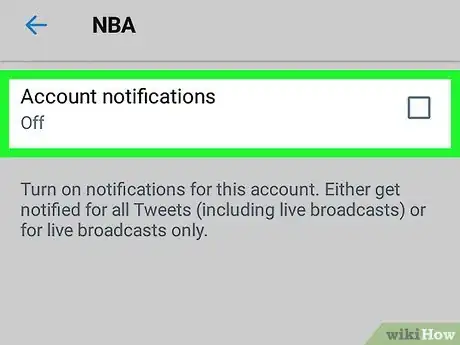 Image titled Get Push Notifications for a Users Tweets on Twitter for Android App Step 16