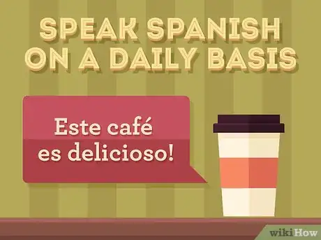 Image titled Speak Spanish Fluently Step 10