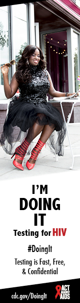 Doing It banner. An image of Charreah Jackson smiling and sitting at a table outside holding a pair of sunglasses. I’m Doing It. Testing for HIV. Testing is Fast, Free & Confidential. cdc.gov/DoingIt #DointIt HHS, CDC, Act Against AIDS