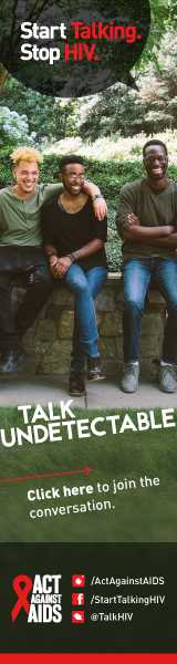 Start Talking. Stop HIV. Talk Undetectable. Click here to join the conversation. Act Against AIDS. Instagram/Act Against AIDS, Facebook/StartTalkingHIV, Twitter @TalkHIV