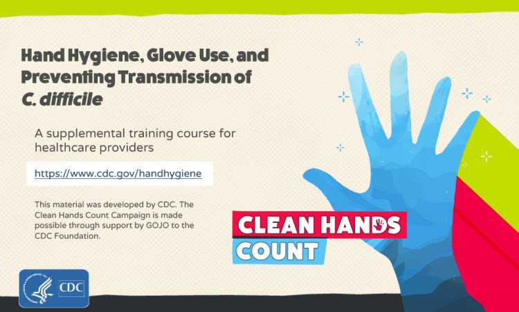 Hand Hygiene, Glove use, and Preventing Transmission of C. Difficile WD2703 training