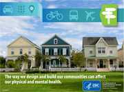 	The way we design and build our communities can affect our physical and mental health.