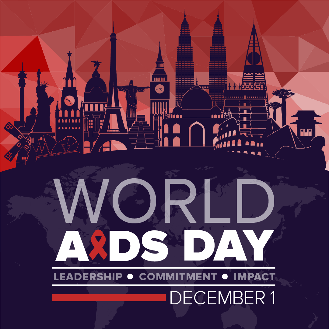 World AIDS Day, December 1. Leadership, Commitment, Impact. Graphic montage of various landmarks from around the world.