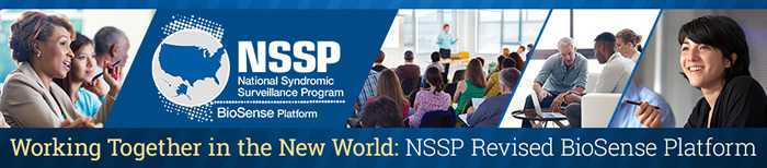 NSSP. Working Together in the New World: NSSP Revised BioSense Platform
