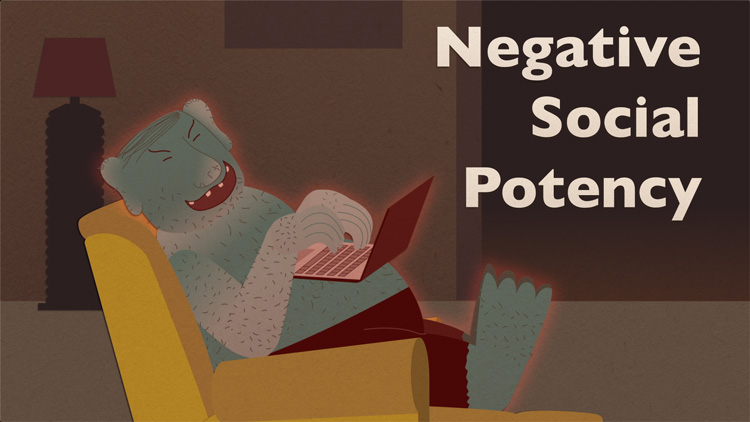 illustration of a troll laughing while typing on a computer with the text "Negative Social Potency" next to them illustration of a troll laughing while typing on a computer with the text "Negative Social Potency" next to them